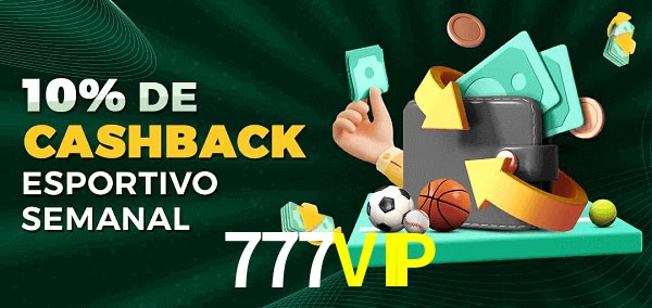 10% de bônus de cashback na 777VIP